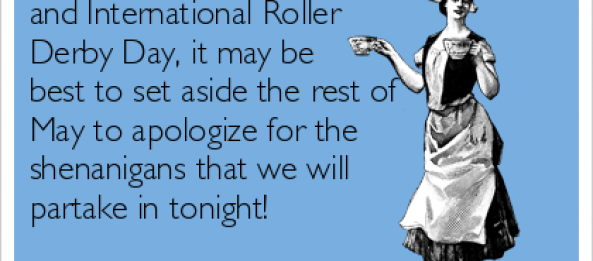 Happy International Roller Derby Day AND Cinco De Mayo from CRG!